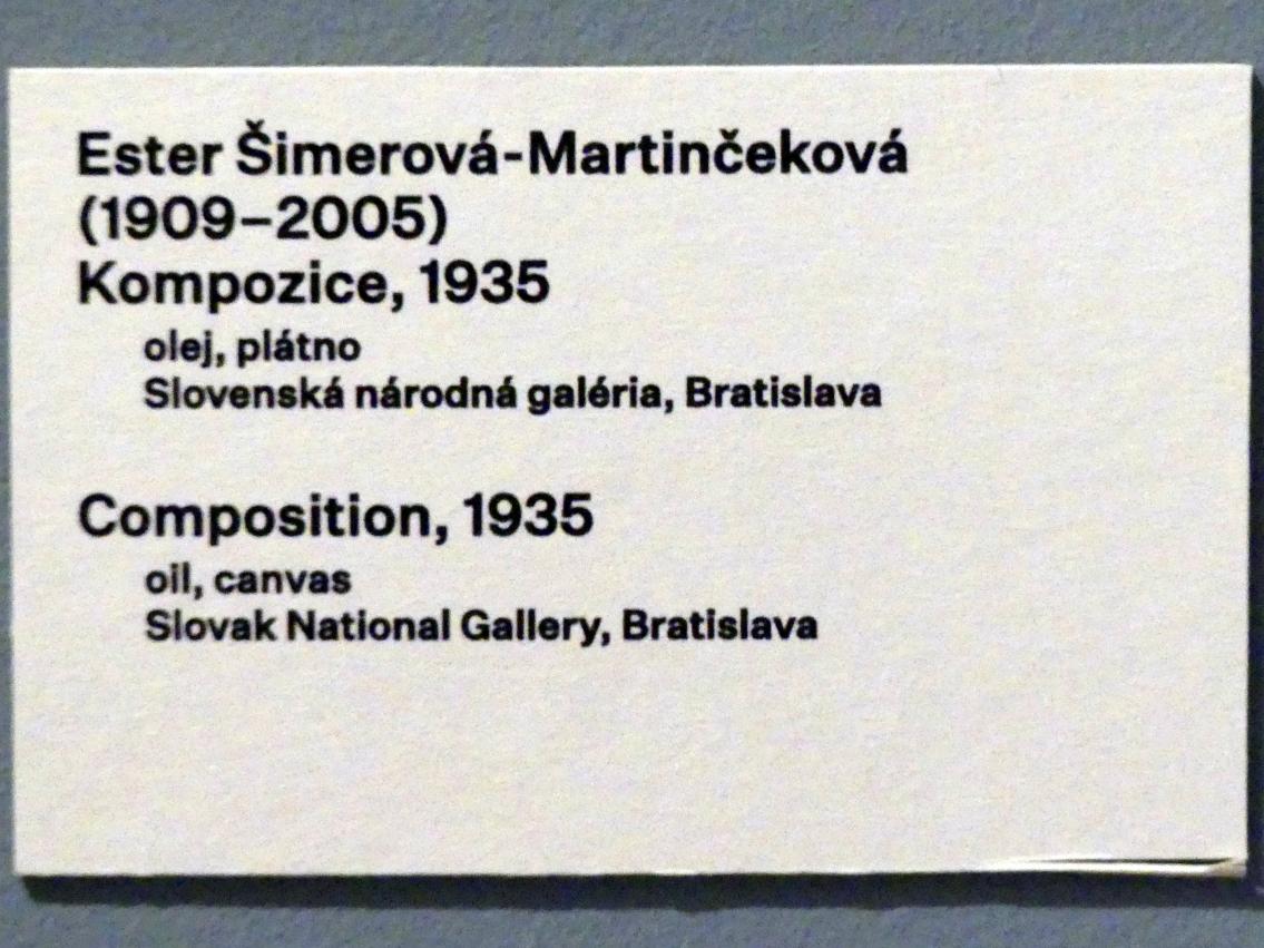 Ester Šimerová-Martinčeková
 (1930–1935), Komposition, Prag, Nationalgalerie im Messepalast, 1918-1939, Saal 16, 1935, Bild 2/2