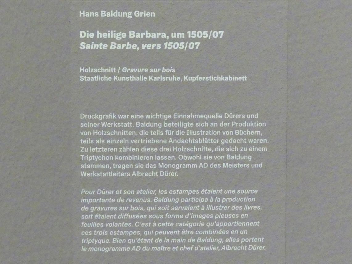 Hans Baldung Grien (1500–1544), Die heilige Barbara, Karlsruhe, Staatliche Kunsthalle, Ausstellung "Hans Baldung Grien, heilig | unheilig", Saal 1, um 1505–1507, Bild 3/3