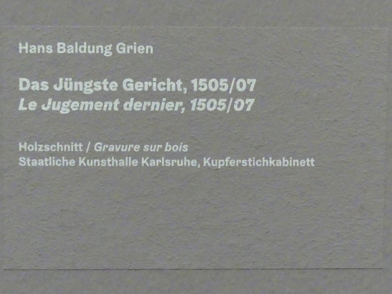 Hans Baldung Grien (1500–1544), Das Jüngste Gericht, Karlsruhe, Staatliche Kunsthalle, Ausstellung "Hans Baldung Grien, heilig | unheilig", Saal 1, 1505–1507, Bild 3/3