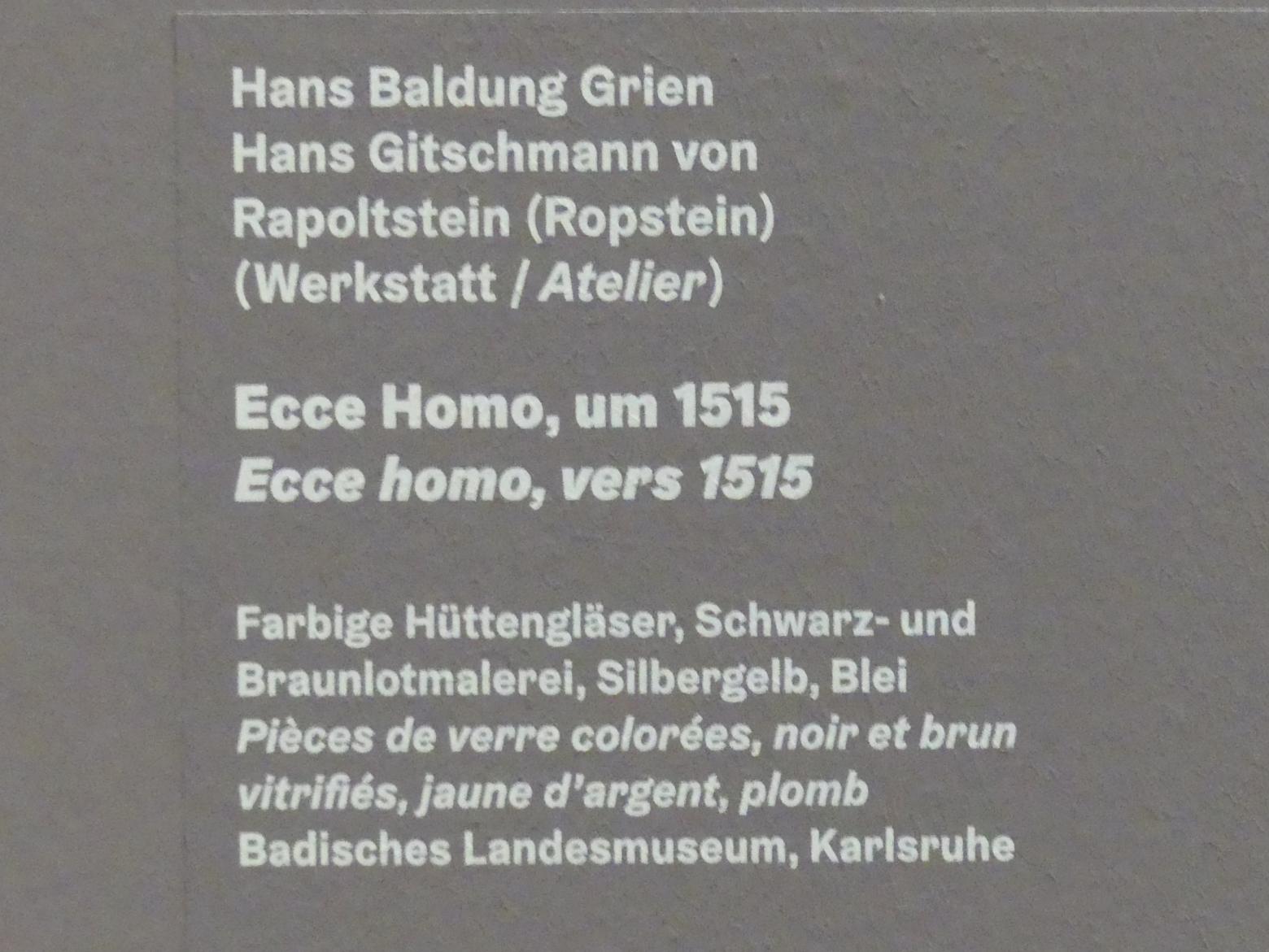Hans Baldung Grien (1500–1544), Ecce Homo, Karlsruhe, Staatliche Kunsthalle, Ausstellung "Hans Baldung Grien, heilig | unheilig", Saal 4, um 1515, Bild 2/2