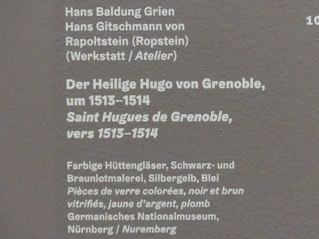 Hans Baldung Grien (1500–1544), Der Heilige Hugo von Grenoble, Karlsruhe, Staatliche Kunsthalle, Ausstellung "Hans Baldung Grien, heilig | unheilig", Saal 4, um 1513–1514, Bild 2/2