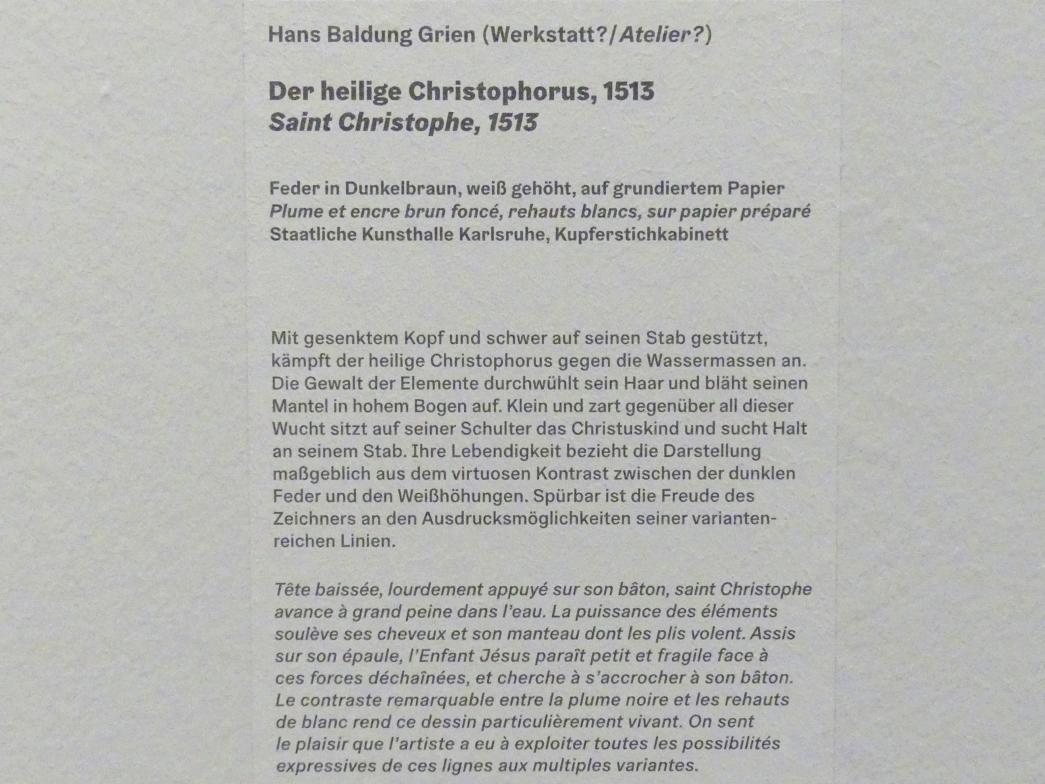 Hans Baldung Grien (1500–1544), Der heilige Christophorus, Karlsruhe, Staatliche Kunsthalle, Ausstellung "Hans Baldung Grien, heilig | unheilig", Saal 5, 1513, Bild 3/3