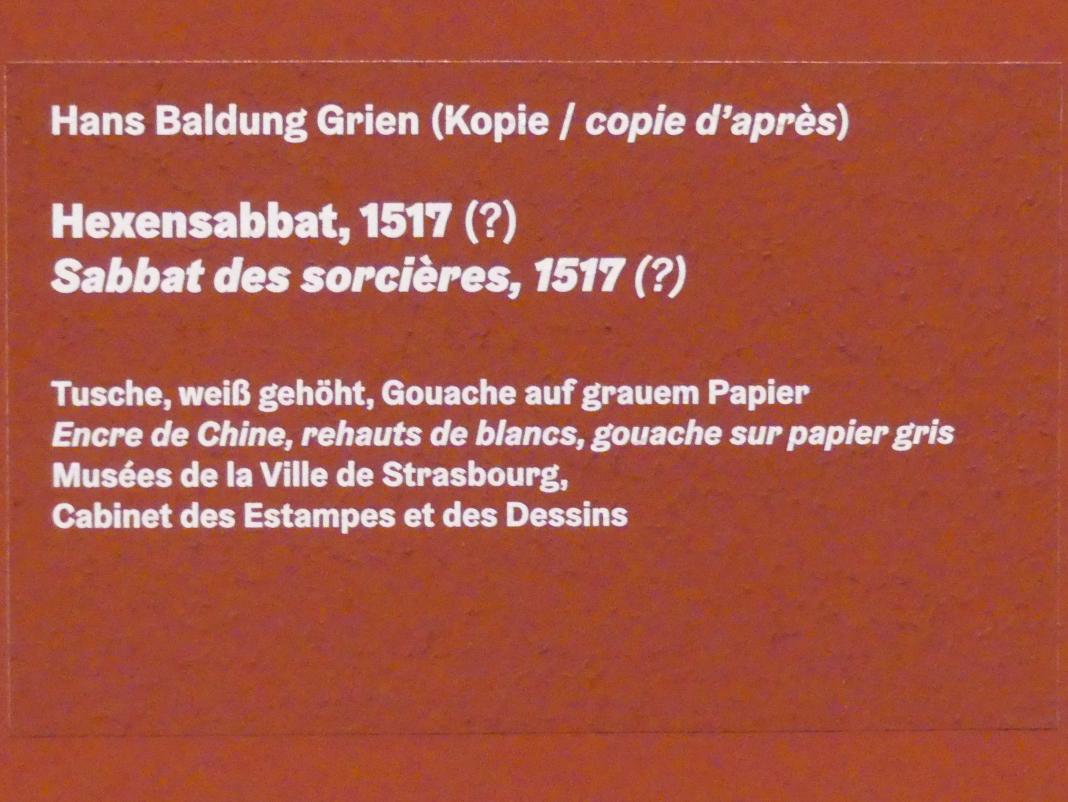 Hans Baldung Grien (Kopie) (1513–1600), Hexensabbat, Karlsruhe, Staatliche Kunsthalle, Ausstellung "Hans Baldung Grien, heilig | unheilig", Saal 7, 1517, Bild 3/3