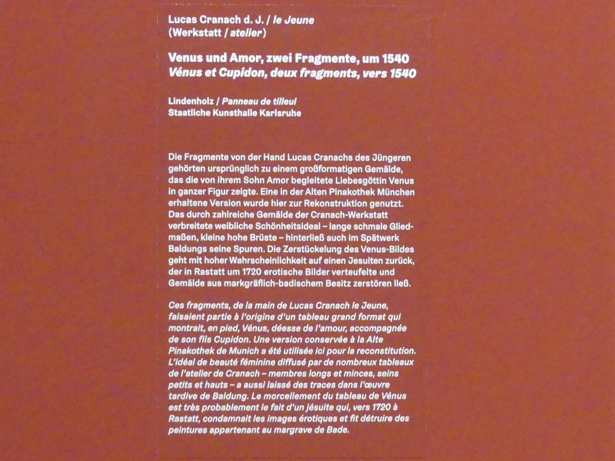 Lucas Cranach der Jüngere (Werkstatt) (1540–1570), Venus und Amor, zwei Fragmente, Karlsruhe, Staatliche Kunsthalle, Ausstellung "Hans Baldung Grien, heilig | unheilig", Saal 9, um 1540, Bild 2/2