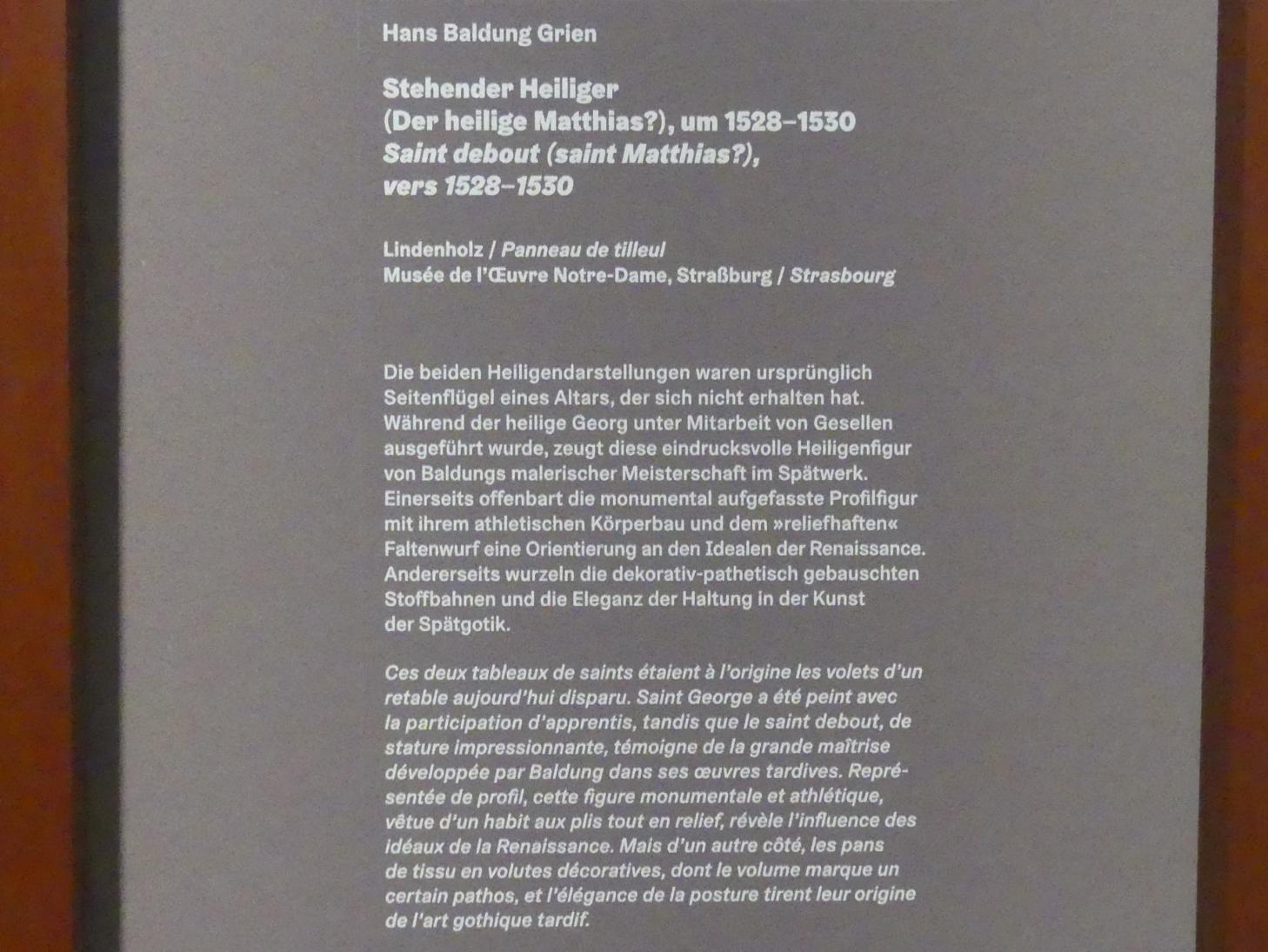Hans Baldung Grien (1500–1544), Stehender Heiliger (Der heilige Matthias ?), Karlsruhe, Staatliche Kunsthalle, Ausstellung "Hans Baldung Grien, heilig | unheilig", Saal 11, um 1528–1530, Bild 2/2