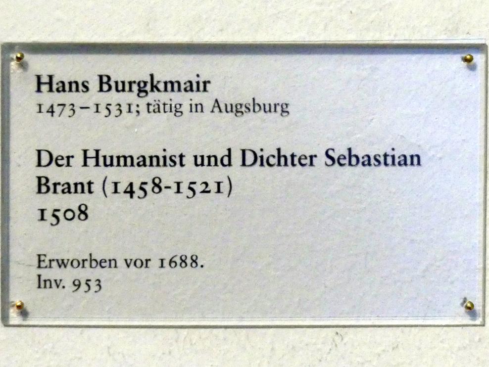 Hans Burgkmair der Ältere (1490–1529), Der Humanist und Dichter Sebastian Brant (1458-1521), Karlsruhe, Staatliche Kunsthalle, Saal 17, 1508, Bild 2/2