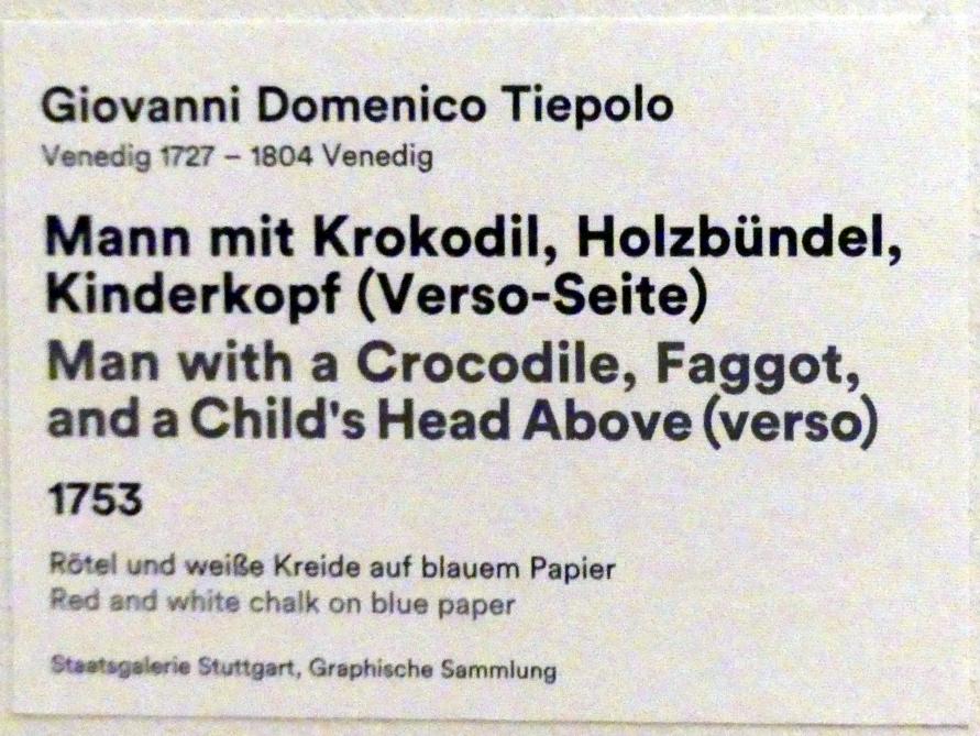 Giovanni Domenico Tiepolo (1743–1785), Mann mit Krokodil, Holzbündel, Kinderkopf (Verso-Seite), Stuttgart, Staatsgalerie, Ausstellung "Tiepolo"  vom 11.10.2019 - 02.02.2020, Saal 8: Die Würzburger Residenz, 1753, Bild 3/3