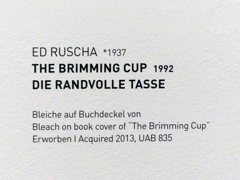 Edward Ruscha (1962–2013), Die randvolle Tasse, München, Museum Brandhorst, Saal 0.7, 1992, Bild 2/2