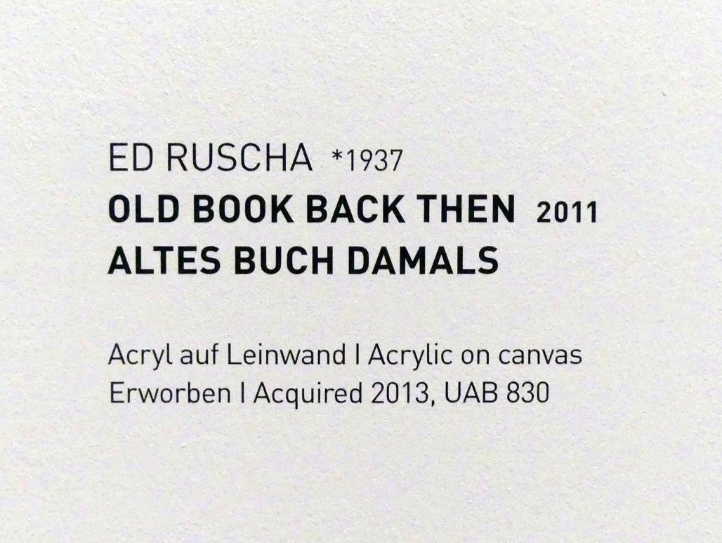 Edward Ruscha (1962–2013), Altes Buch damals, München, Museum Brandhorst, Saal 0.7, 2011, Bild 2/2