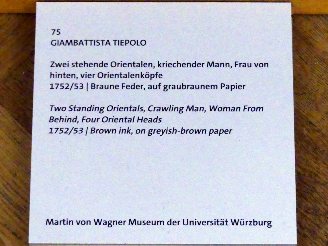 Giovanni Battista Tiepolo (1715–1785), Zwei stehende Orientalen, kriechender Mann, Frau von hinten, vier Orientalenköpfe, Würzburg, Martin von Wagner Museum, Ausstellung "Tiepolo und seine Zeit in Würzburg" vom 31.10.2020-15.07.2021, Saal 1, 1752–1753, Bild 3/4