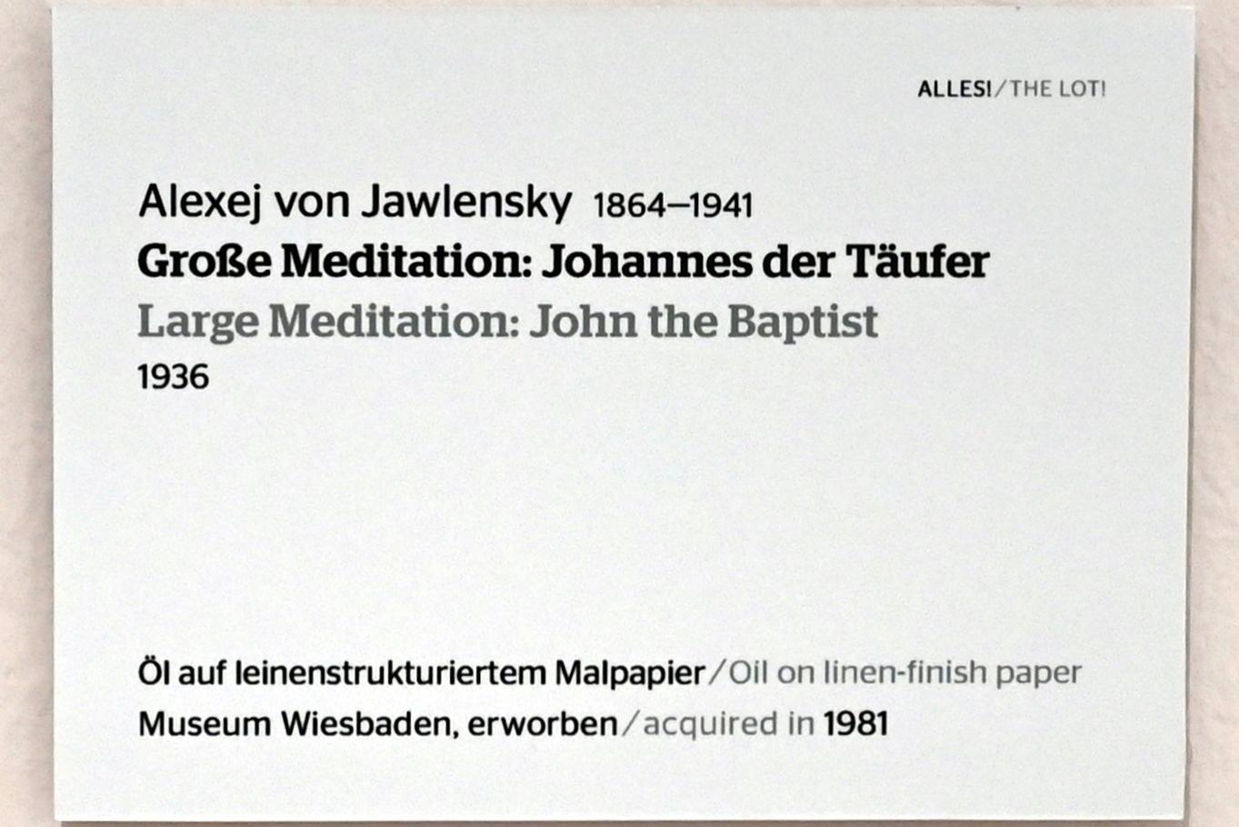 Alexej von Jawlensky (1893–1938), Große Meditation: Johannes der Täufer, Wiesbaden, Museum Wiesbaden, Ausstellung "Alles! 100 Jahre Jawlensky in Wiesbaden" vom 17.09.-26.06.2022, Saal 9, 1936, Bild 2/2