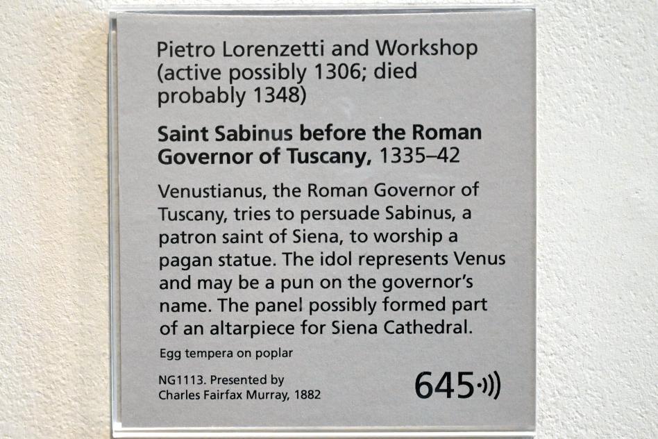 Pietro Lorenzetti (1332–1348), Der Heilige Sabinus vor Venustian, Präfekt von Etrurien und Umbrien, London, National Gallery, Saal 52, um 1335–1342, Bild 2/2