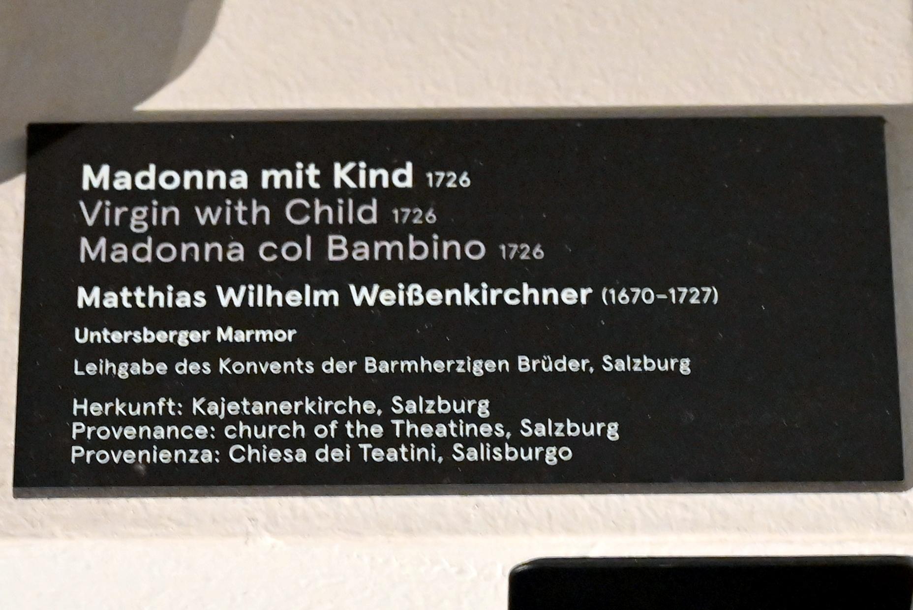 Matthias Wilhelm Weißenkirchner (1726), Madonna mit Kind, Salzburg, Kajetanerkirche, jetzt Salzburg, Dommuseum Salzburg, 1726, Bild 3/3
