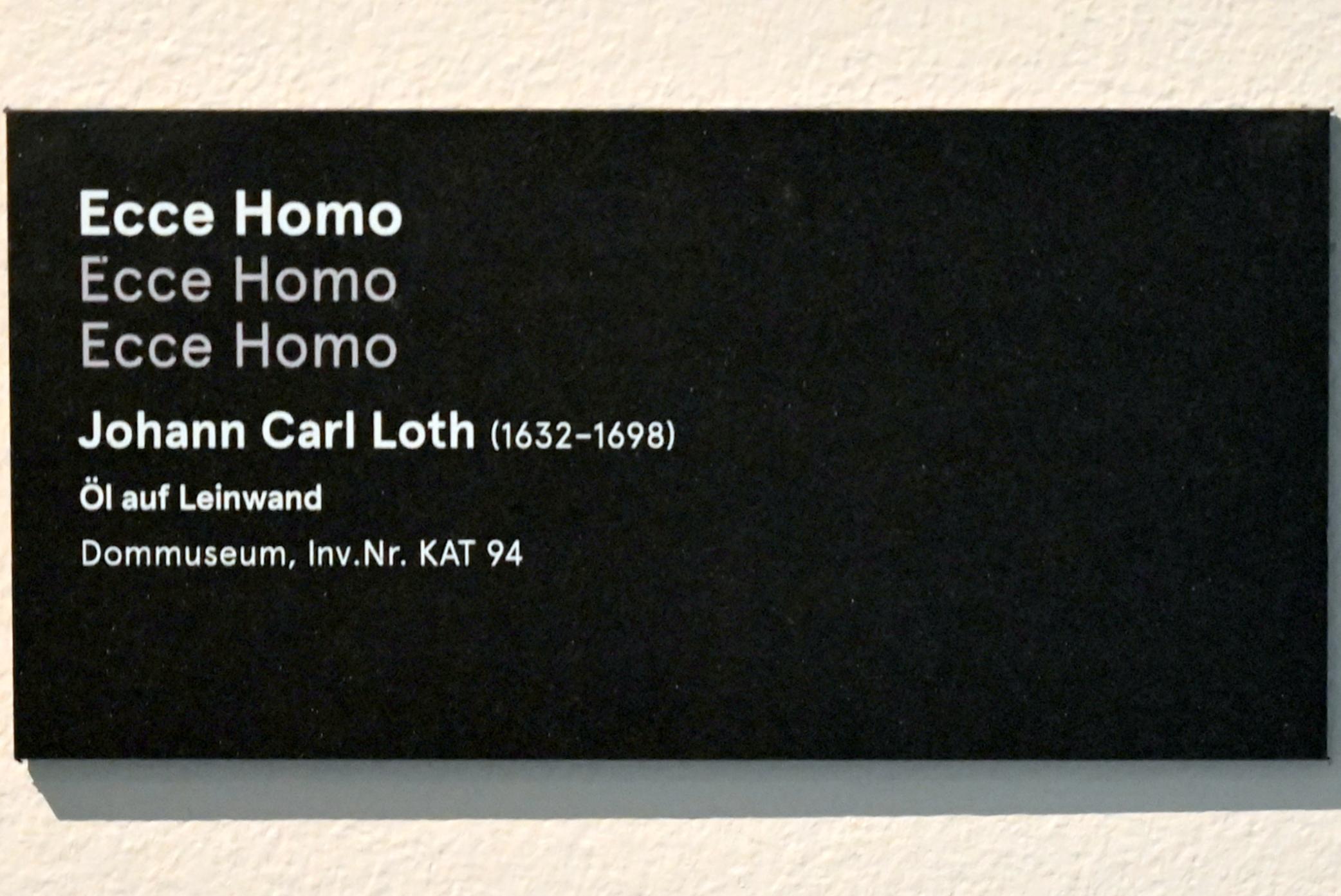Johann Carl Loth (Carlotto) (1685–1687), Ecce Homo, Salzburg, Dommuseum Salzburg, Undatiert, Bild 3/3