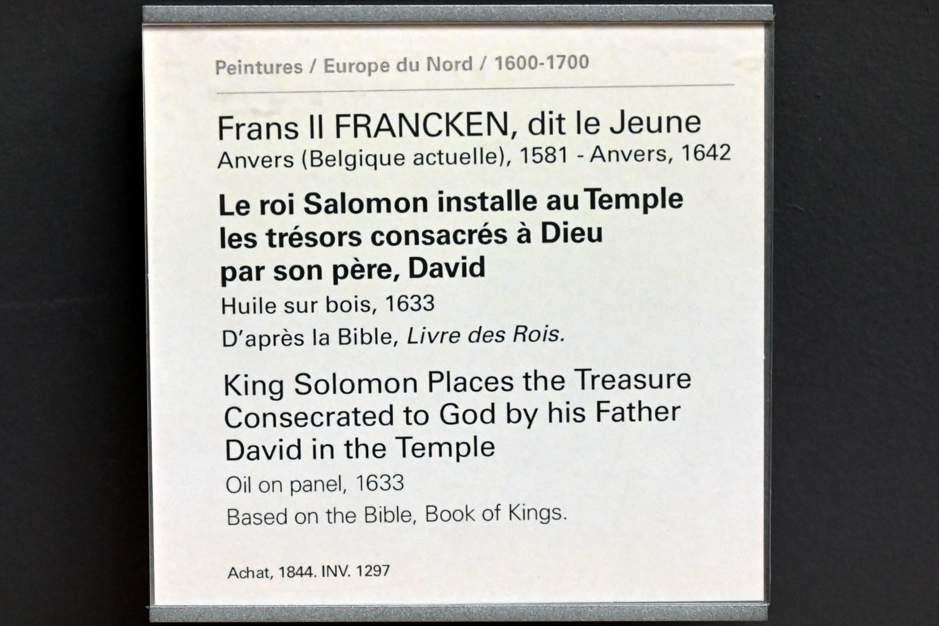 Frans Francken der Jüngere (Frans II Francken) (1607–1633), König Salomo legt den von seinem Vater David Gott geweihten Schatz im Tempel nieder, Paris, Musée du Louvre, Saal 803, 1633, Bild 2/2